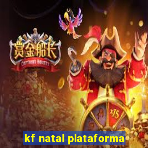 kf natal plataforma